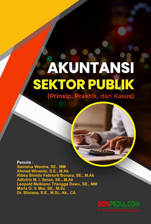 Sampul AKUNTANSI SEKTOR PUBLIK : Prinsip, Praktik, dan Kasus