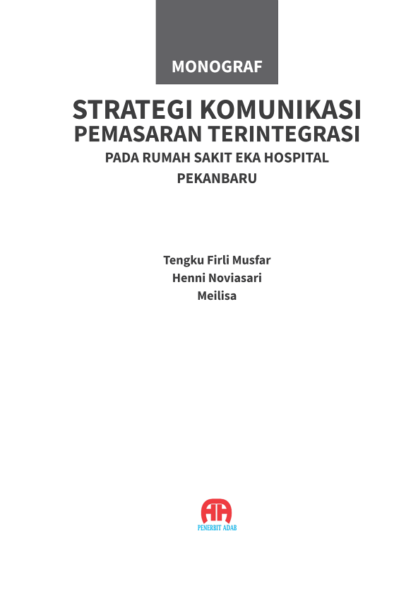 Sampul STRATEGI KOMUNIKASI PEMASARAN TERINTEGRASI PADA RUMAH SAKIT EKA HOSPITAL PEKANBARU