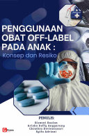 Sampul PENGGUNAAN OBAT OFF-LABEL PADA ANAK : Konsep dan Resiko