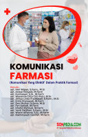 Sampul KOMUNIKASI FARMASI : Komuniasi Yang Efektif Dalam Praktik Farmasi