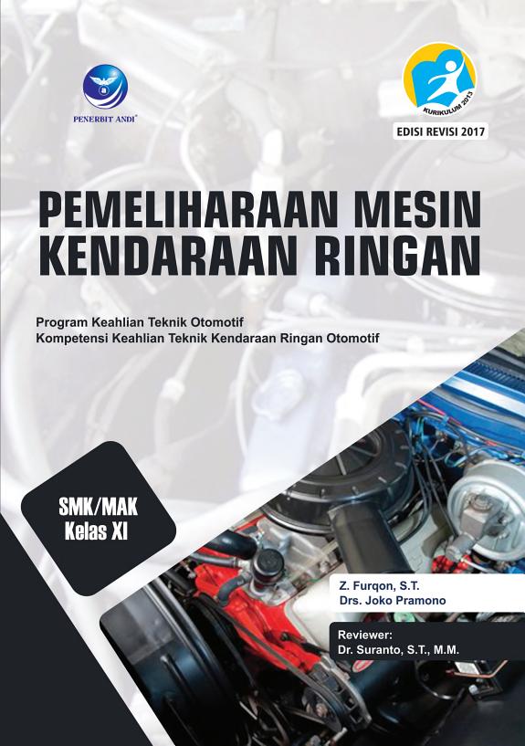 Sampul Pemeliharaan Mesin Kendaraan Ringan SMK/MAK Kelas XI: Program Keahlian Teknik Otomotif. Kompetensi Keahlian Teknik Kendaraan Ringan Otomotif (Edisi Revisi).