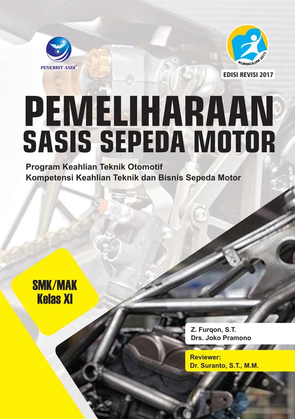 Sampul Pemeliharaan Sasis Sepeda Motor SMK/MAK Kelas XI. Program Keahlian Teknik Otomotif. Kompetensi Keahlian Teknik dan Bisnis Sepeda Motor (Edisi Revisi)