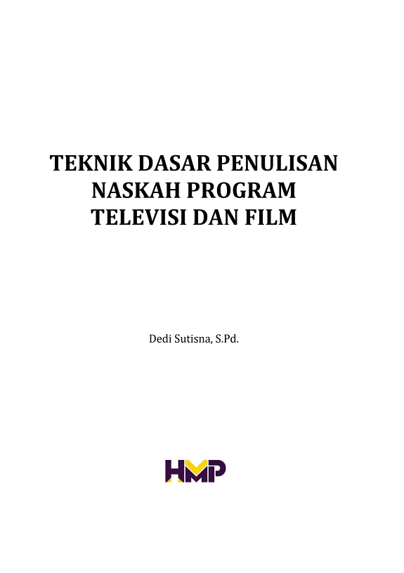 Sampul Teknik Dasar Penulisan Naskah Program Televisi Dan Film