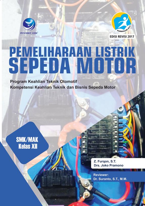 Sampul Pemeliharaan Listrik Sepeda Motor SMK/MAK Kelas XII. Program Keahlian Teknik Otomotif. Kompetensi Keahlian Teknik dan Bisnis Sepeda Motor (Edisi Revisi).