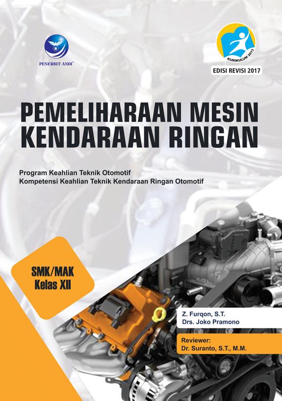 Sampul Pemeliharaan Mesin Kendaraan Ringan SMK/MAK Kelas XII. Program Keahlian Teknik Otomotif. Kompetensi Keahlian Teknik Kendaraan Otomotif (Edisi Revisi)
