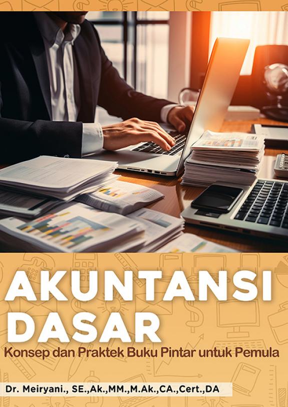 Sampul Akuntansi Dasar: Konsep dan Praktek Buku Pintar Untuk Pemula